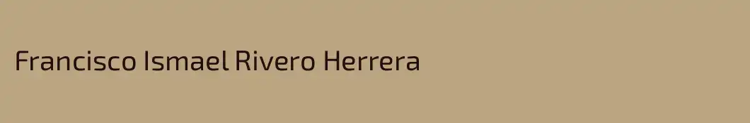 Francisco Ismael Rivero Herrera